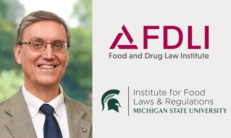 Photo of Neal Fortin. Logos for Food and Drug Law Institute, and Michigan State University Institute for Food Laws and Regulations.