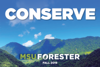 Front cover of MSU Forester magazine titled Conserve for Fall 2019 with photo of amazon rainforest in background