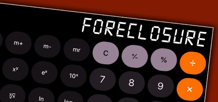 A calculator with the word foreclosure written on it