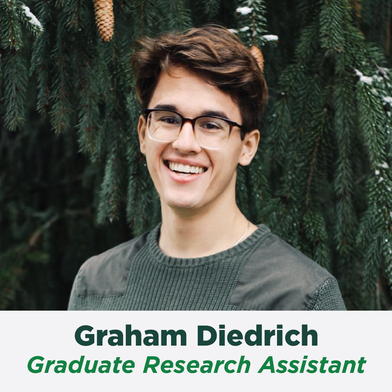 Graham Diedrich, Graduate Research Assistant