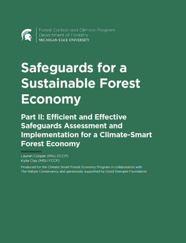 Part II: Safeguards for a Sustainable Forest Economy
Efficient and Effective Safeguards Assessment and Implementation for a Climate-Smart Forest Economy