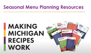 Seasonal Menu Planning: Michigan Farm to Institution Network Virtual Network Meeting
