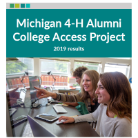 Michigan 4-H Alumni College Access Project.