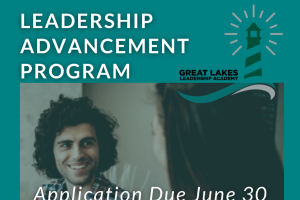 The Great Lakes Leadership Academy is now accepting applications for the Leadership Advancement Program