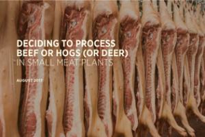 Deciding to Process Beef, Hogs, or Deer in Small Meat Plants
