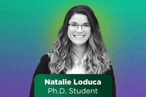 Grad Spotlight: Natalie Loduca