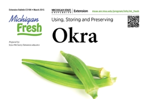 Michigan Fresh: Using, Storing, and Preserving Okra (E3196)