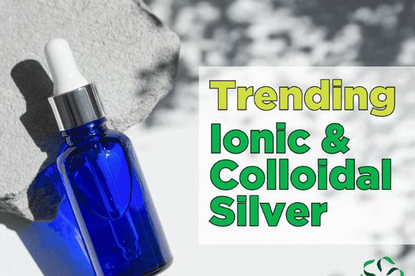 Trending – Colloidal and Ionic Silver - Center for Research on Ingredient  Safety