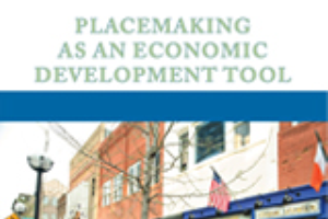 Placemaking as an Economic Development Tool: A Placemaking Guidebook