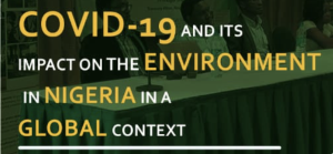 COVID-19 and its Impact on the Environment in Nigeria in a Global Context