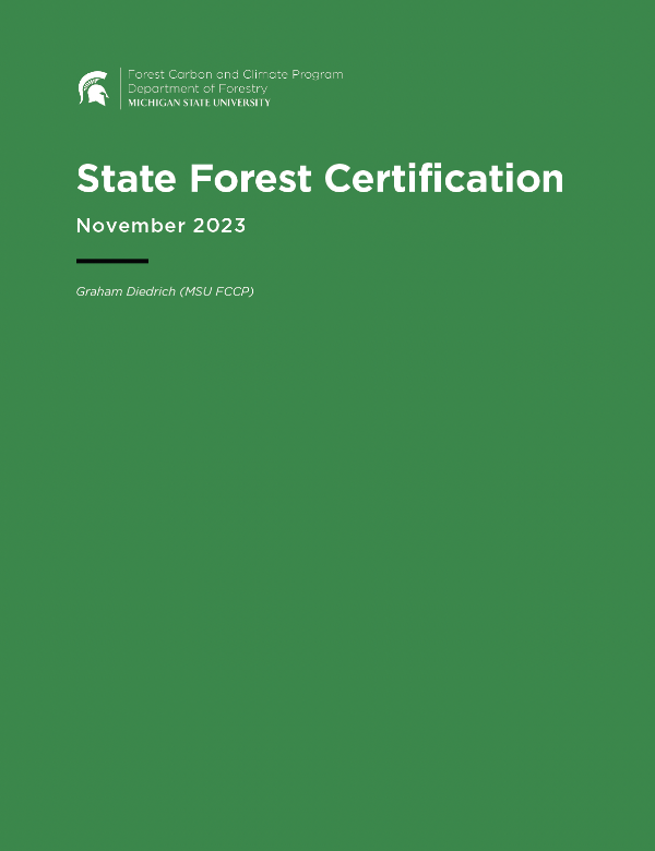 State Forest Certification. By Graham Diedrich (MSU FCCP).