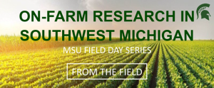 Attend the southwest Michigan crop production and irrigation research field day