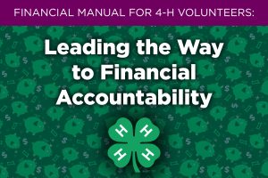 4-H financial manuals: A great resource for volunteers and treasurers managing funds