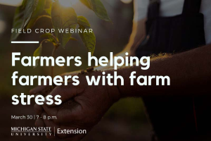 Field Crops Webinar Series: Farmers helping farmers with farm stress