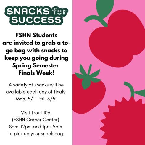 To the right of the image, red fruits appear over a pink background. To the left of the image, information about finals week Snacks for Success, availability from May 1 through May 5.