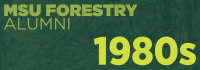 MSU Forestry alumni 1980s graphic