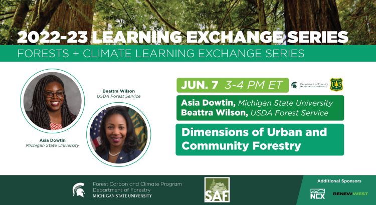 2022-23 Learning Exchange Series June webinar. Speakers Asia Dowtin from MSU Forestry Department and Beattra Wilson from the USDA Forest Service present, 