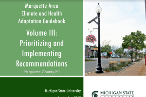 Marquette Area Climate and Health Adaptation Guidebook - Volume III: Prioritizing and Implementing Recommendations