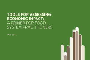 Tools for Assessing Economic Impact: A Primer for Food System Practitioners