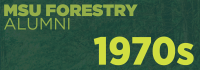 MSU Forestry alumni 1970s graphic