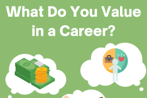 What do you value in a career?