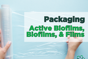 Packaging – Active Biofilms, Biofilms, And Films