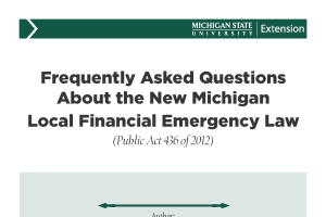 Frequently Asked Questions About the New Michigan Local Financial Emergency Law [Public Act 436 of 2012]