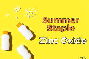Summer Staple – Zinc Oxide