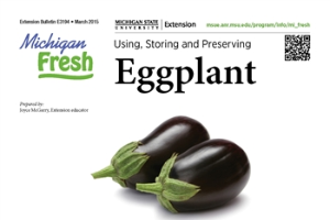 Michigan Fresh: Using, Storing, and Preserving Eggplant  (E3194)