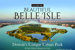 Beautiful Belle Isle: Detroit’s Unique Urban Park