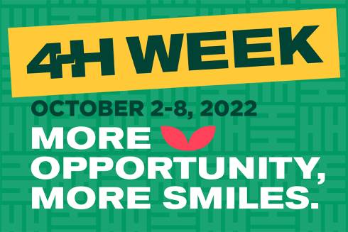 4-H Week October 2-8, 2022. More opportunity, more smiles.
