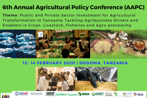 The 6th Annual Agricultural Policy Conference (AAPC) in Dodoma, Tanzania from 12th – 14th February 2020