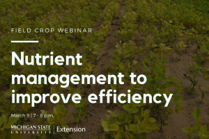 Field Crops Webinar Series: Nutrient management to improve efficiency