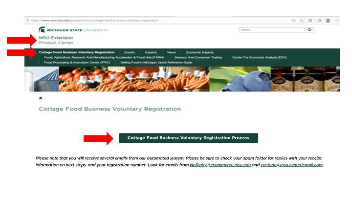 Image shows a screenshot of the &ldquo;Cottage Food Business Voluntary Registration&rdquo; subpage on the Michigan State University Product Center&rsquo;s website, found at canr.msu.edu/productcenter/cottage-food-business-voluntary-registration. Red arrows indicate areas to click as examples on the screenshot, including a green button that says &ldquo;Cottage Food business voluntary Registration Process.&rdquo; 