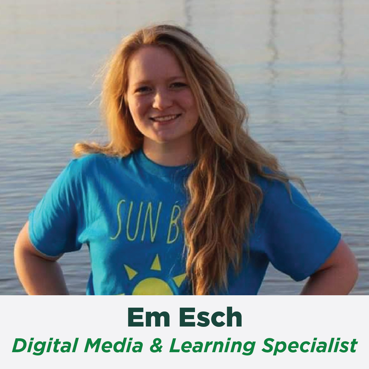 Em Esch, Digital Media & Learning Specialist