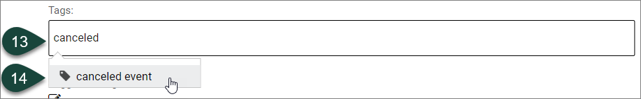 Shows the Tags Field and the text "canceled" type into the field, plus the pre-set tag "canceled event" that's available to select.